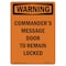 Signmission Safety Sign, OSHA WARNING, 7" Height, Commander's Message Door To Remain, Portrait OS-WS-D-57-V-13039 - alternate 1